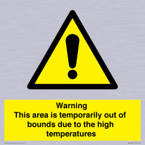 Warning This area is temporarily out of bounds due to the high temperatures